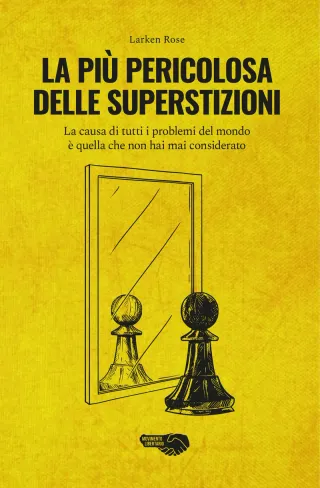 Copertina de La più pericolosa delle superstizioni di Larken Rose