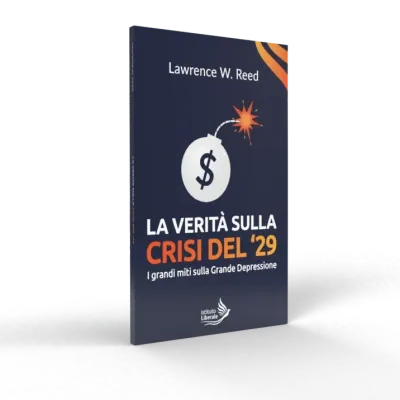 Copertina di La verità sulla crisi del '29, collana Istituto Liberale