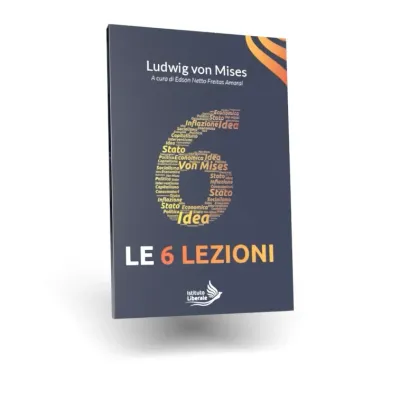 Copertina di Le 6 lezioni, collana Istituto Liberale