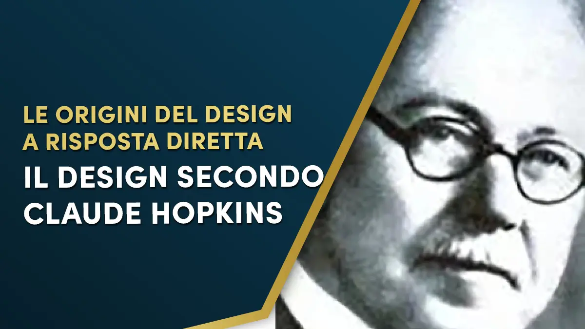 La Grafica Secondo Claude Hopkins: come il design influenza davvero le conversioni