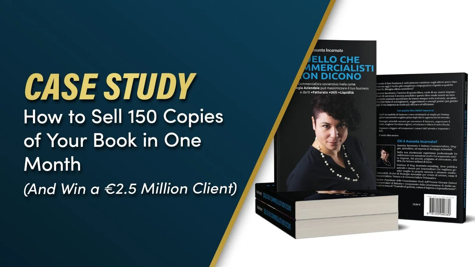 How to Sell 150 Copies of Your Book in One Month (and Land a 2.5 Million Euro Client)